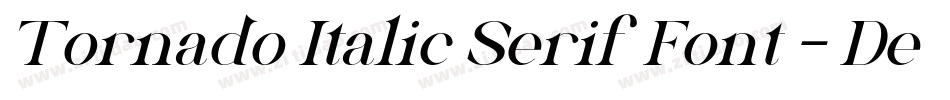 Tornado Italic Serif Font - Demo字体转换